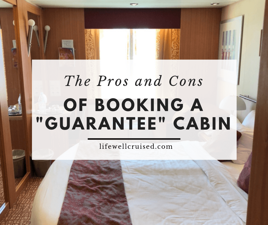 The Pros and Cons of Booking a Guarantee Cabin