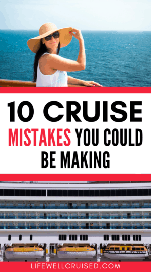 10 Cruise Mistakes You Could Be Making 