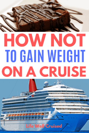 how not to gain weight while cruising