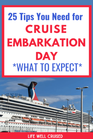 Cruise Embarkation Day 25 Tips You Need