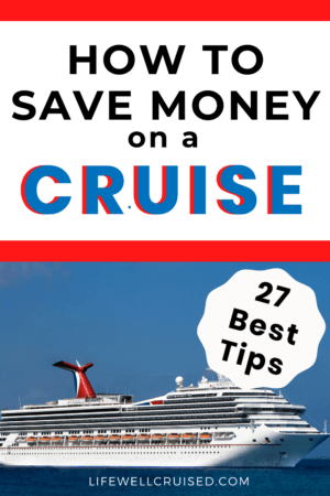 How to save money on a cruise 27 best tips