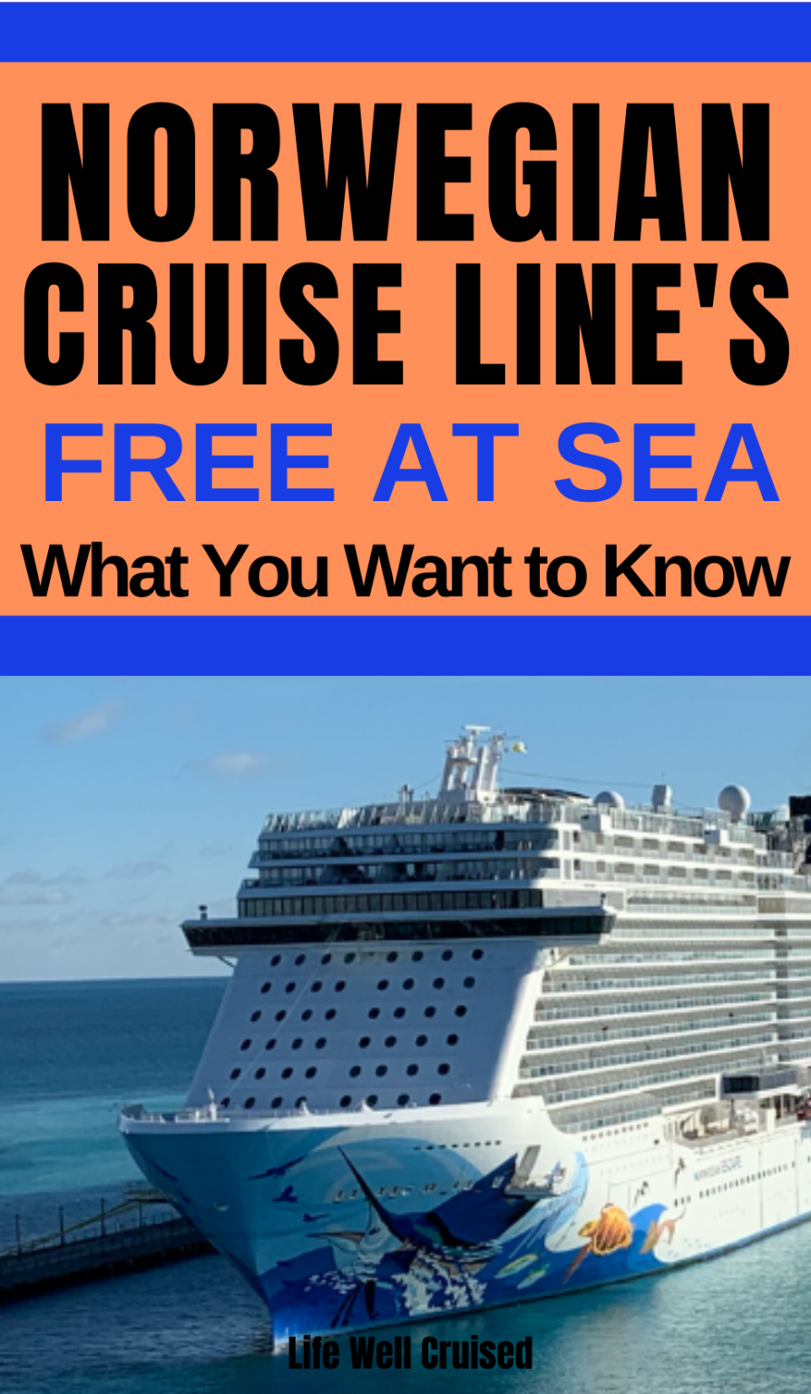 Norwegian Cruise Line's Free At Sea Perks Explained - Life Well Cruised