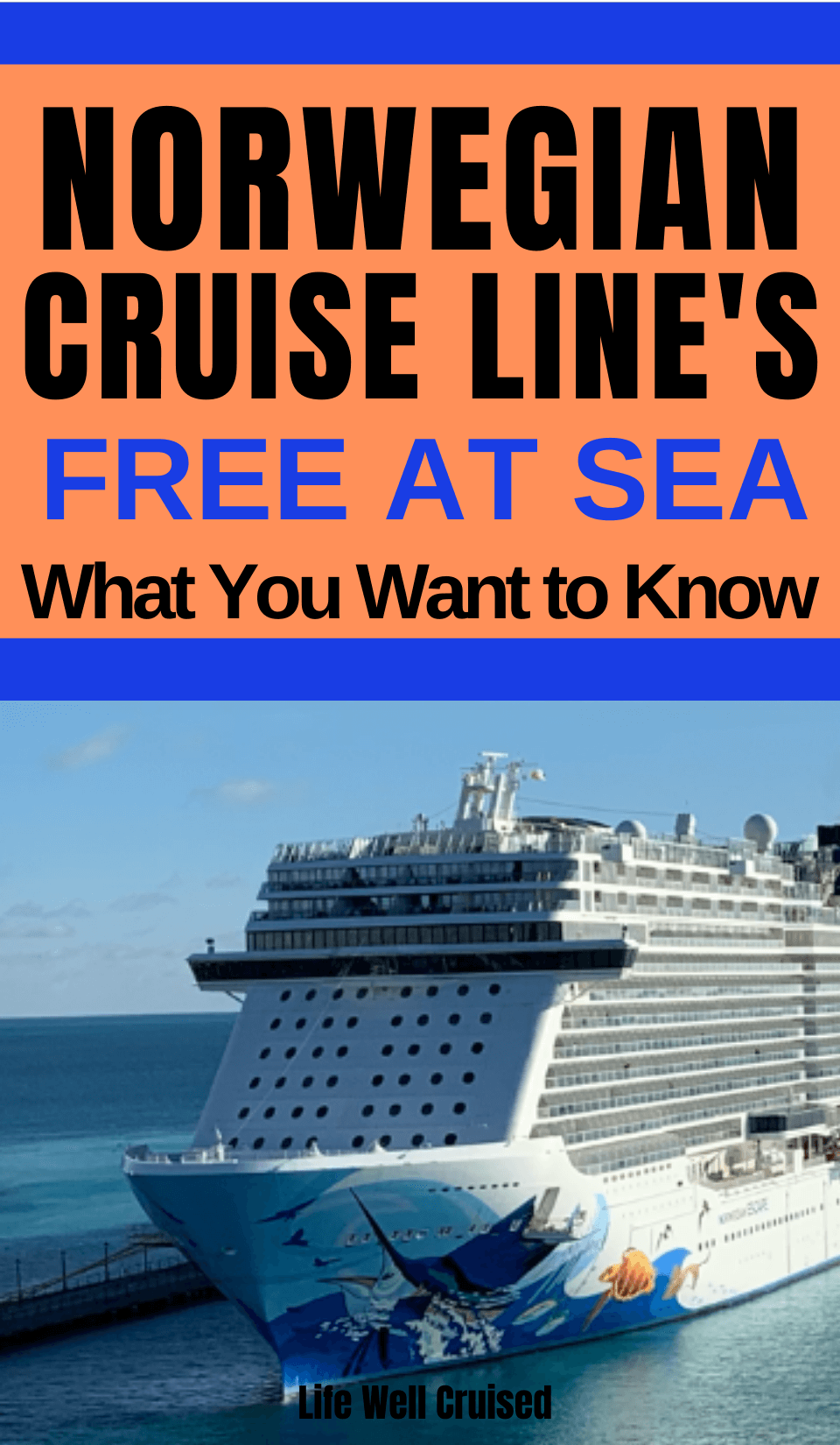 Norwegian Cruise Line's Free at Sea Perks Explained Life Well Cruised