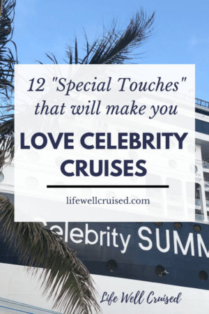 12 Special Touches that will Make you love Celebrity Cruises