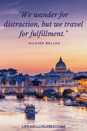 We wander for distraction, but we travel for fulfillment 