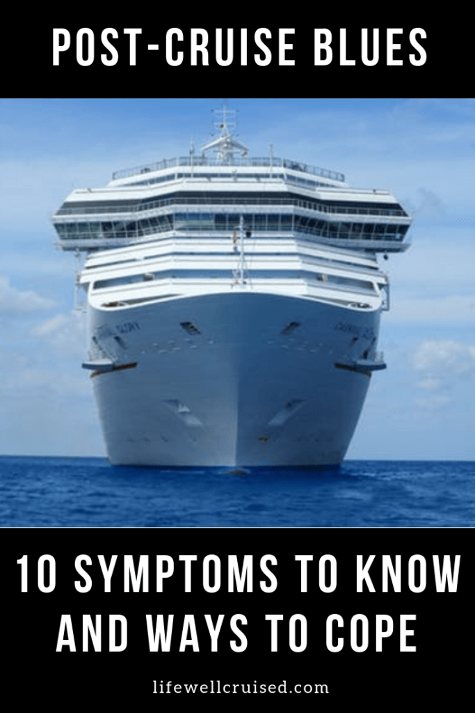 Post-cruise depression - 10 symptoms to know and how to cope