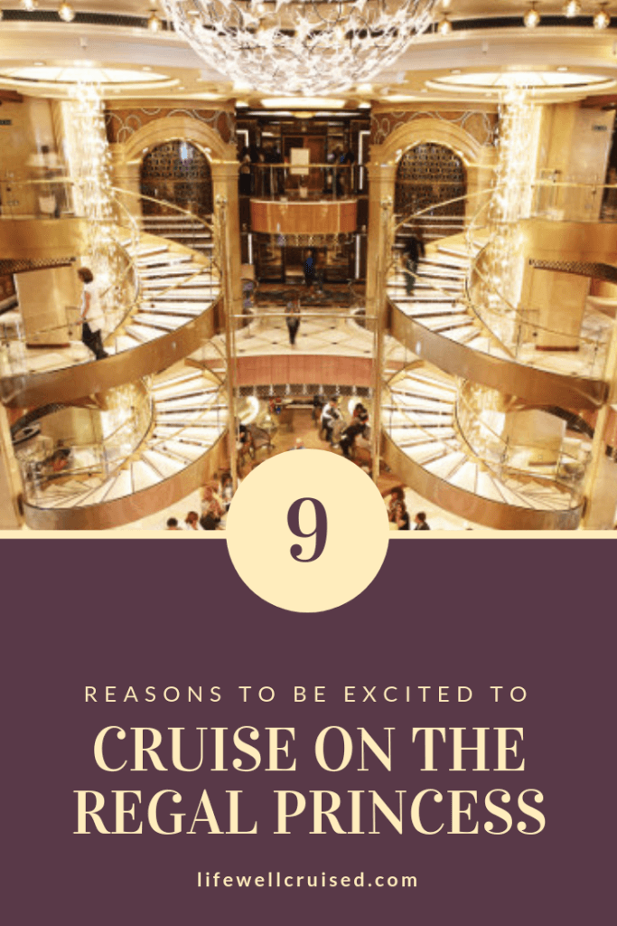 9 reasons to be excited to cruise on the regal Princess