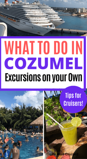 25 Best Things to Do in Cozumel on a Cruise - Life Well Cruised