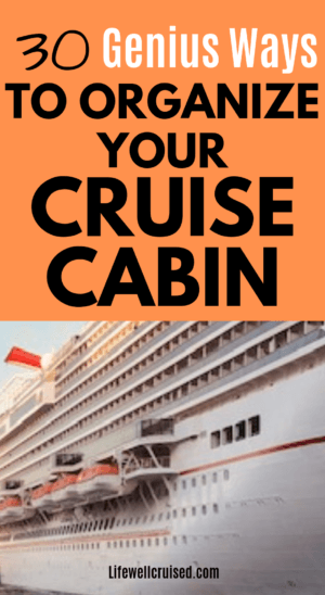 30 genius ways to organize your cruise cabin