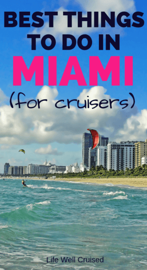 miami best things to do for cruisers