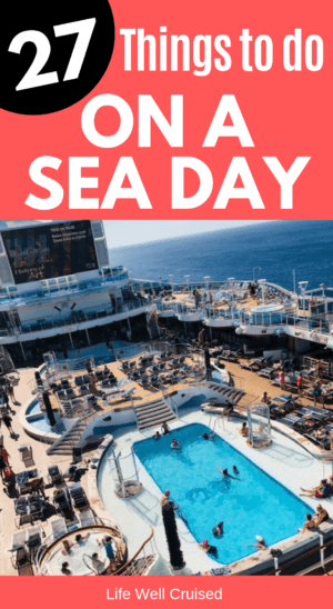 27 Awesome Things to do a Cruise Sea Day