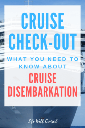 cruise check out - cruise disembarkation