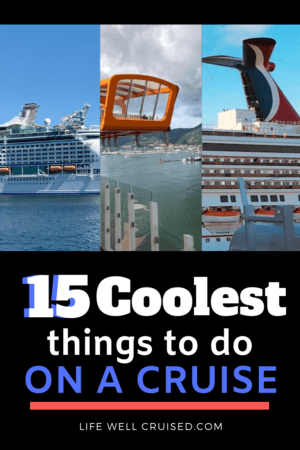 https://lifewellcruised.com/wp-content/uploads/2019/07/15-Coolest-Things-to-do-on-a-Cruise-PIN-300x450.png