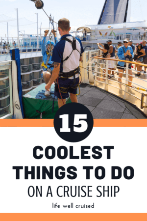 15 Coolest Things to do on a cruise ship PIN