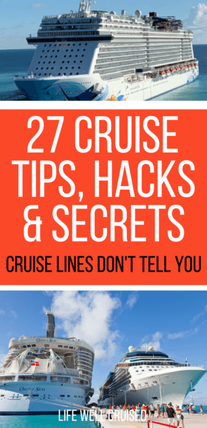 27 Cruise Hacks, Tips and Secrets Cruise Lines Don't Tell You PIN image cruise ship