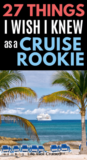 27 things I wish I knew as a cruise rookie