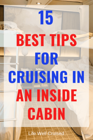 15 best tips for cruising in an inside cabin