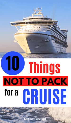 10 Things NOT to pack for a cruise (1)