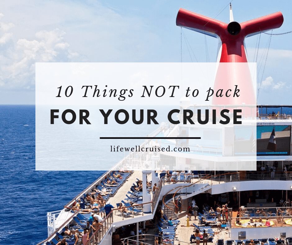 10 Things NOT to Pack for a Cruise