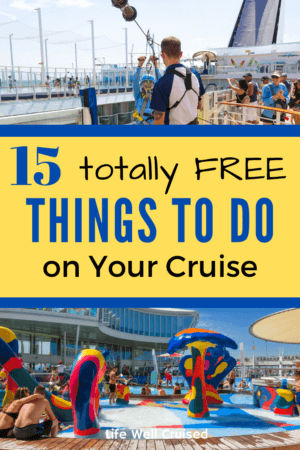 15 Totally Free Things to do on your Cruise 