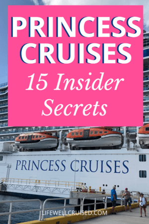 Princess Cruises 15 Insider Secrets