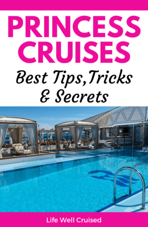 Princess Cruises - Best Tips, Tricks and Secrets PIN image