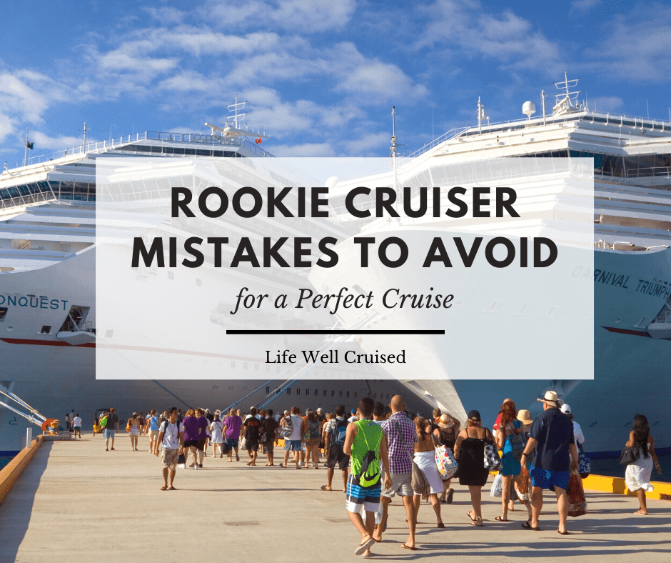Rookie Cruiser Mistakes to Avoid with cruise ships(feature photo for title)