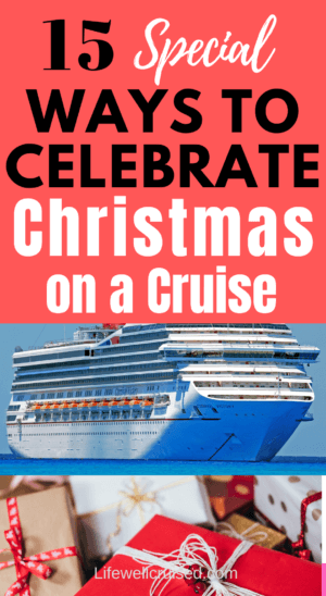 15 Special Ways to Celebrate Christmas on a cruise PIN image