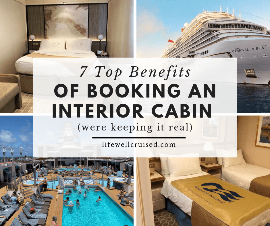 7 Top Benefits Of Booking An Interior Cabin Life Well Cruised