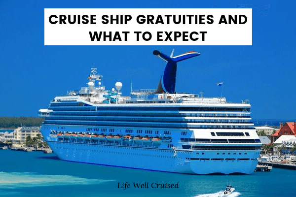 Cruise Tipping Guidelines and Etiquette in 2020 (and beyond) - Life ...