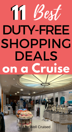 11 Best Duty-Free Shopping Deals on a Cruise