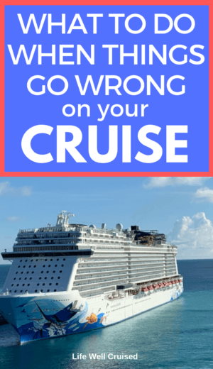 What to do when things go wrong on your cruise