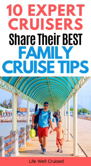 10 Expert Cruisers Share Their Best Family Cruise Tips