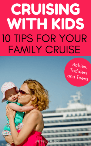 Cruising with Kids - 10 Tips for Your Family Cruise PIN