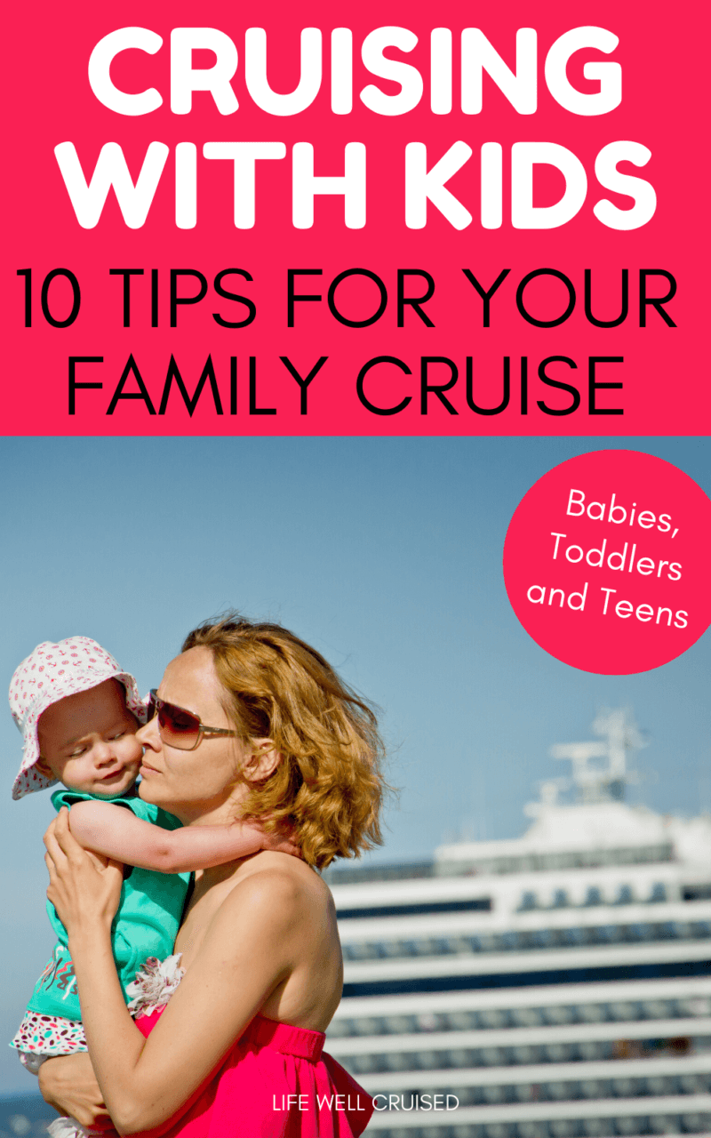 10 Cruise Experts Share Their Best Tips for Cruising with Kids - Life ...