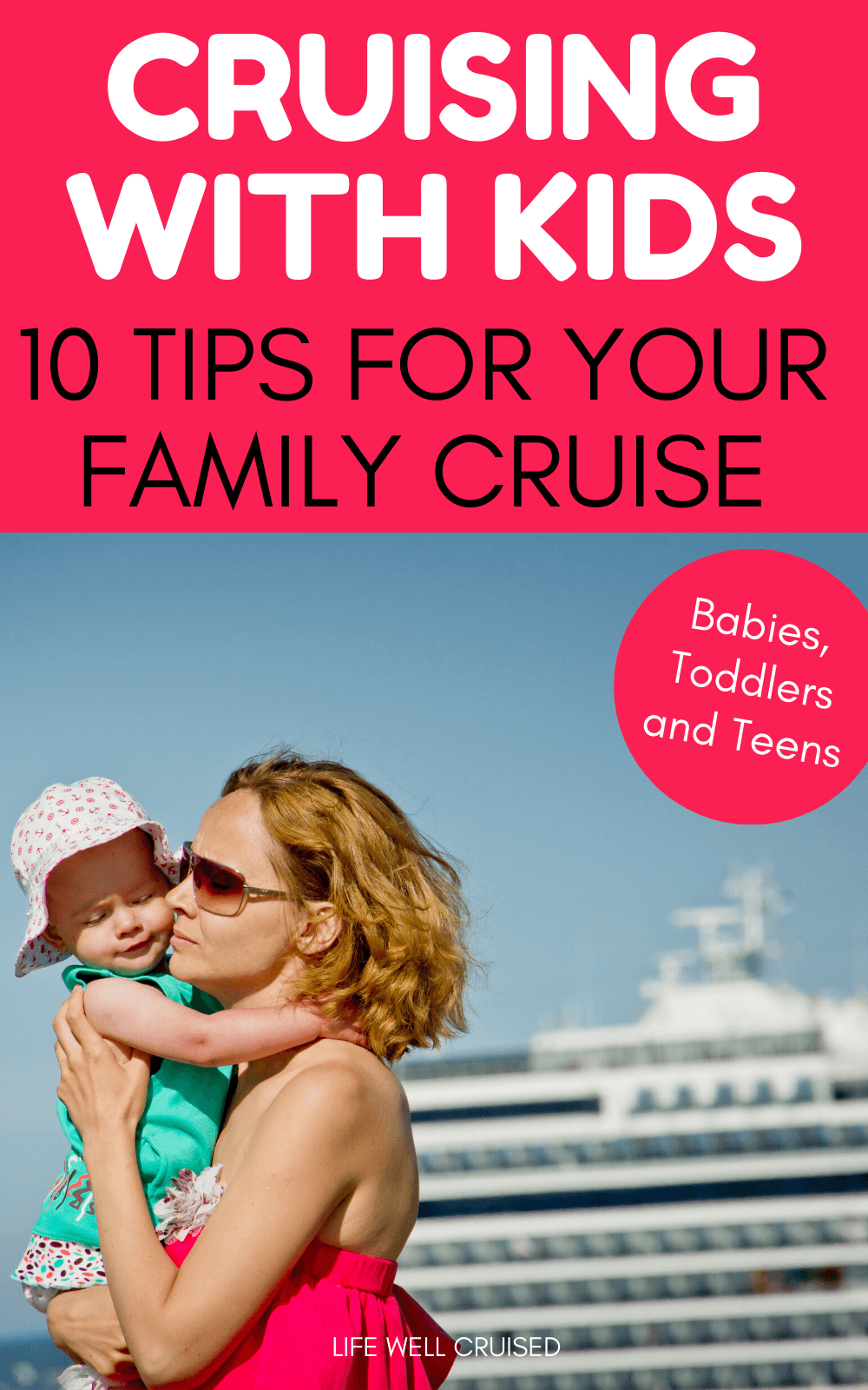 10 Cruise Experts Share Their Best Tips for Cruising with Kids - Life ...