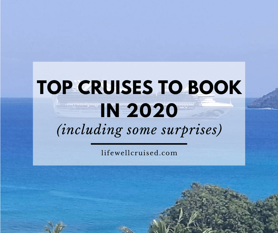 Top Cruises to Book in 2020