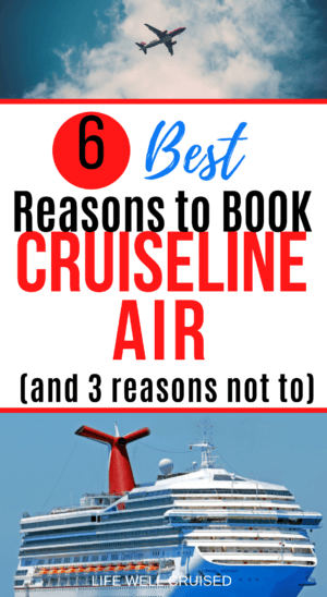 6 Best Reasons to Book Cruise Line Air and 3 reasons not to PIN