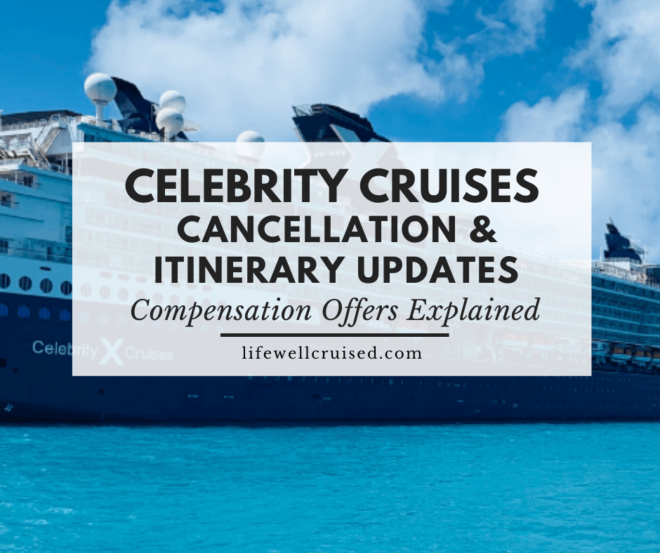 Celebrity Cruises Cancellation dates: Resumption of Service and Compensation Offers