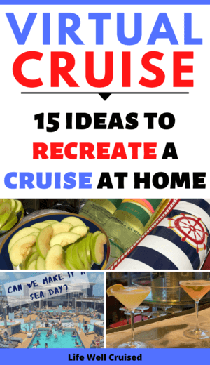 Virtual Cruise - 15 Ideas to recreate a cruise at home PIN