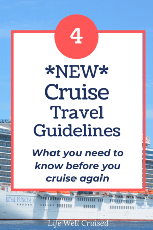 4 New Cruise Travel Guidelines - what you need to know before you cruise again PIN image