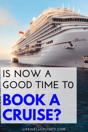 Is now a good time to book a cruise PIN