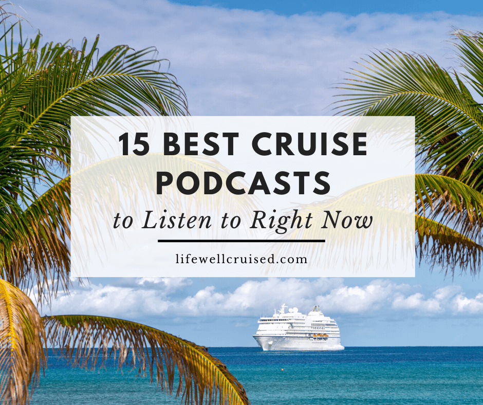 15 Best Cruise Podcasts to Listen to Right Now