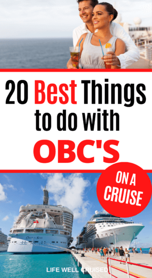 20 Best Things to do with OBC's on a cruise 