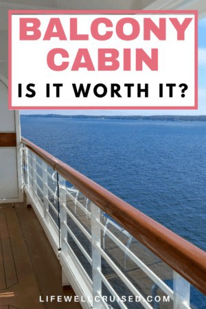 Balcony Cabin is it worth it 