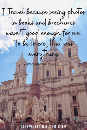 I travel because seeing photos in books and brochures - travel quote