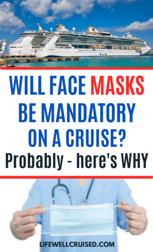 Will Face Masks Be Mandatory on a cruise 