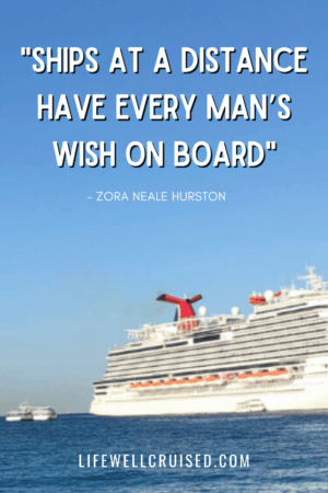 cruise quote - ships at a distance have every man's wish onboard