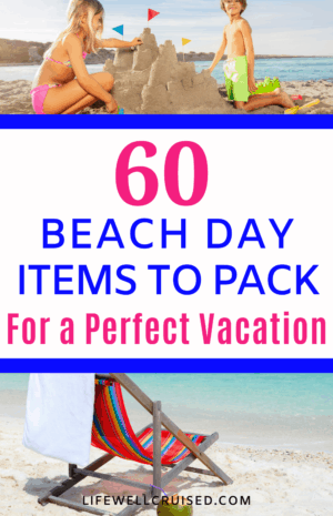 60 Beach Essentials: The Ultimate Beach Day Packing List - Life Well Cruised