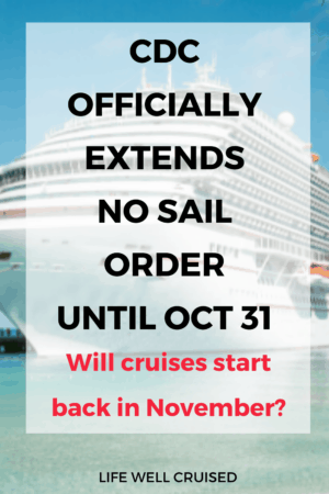 CDC Officially Extends No Sail Order Until October 31. What Happens Now ...